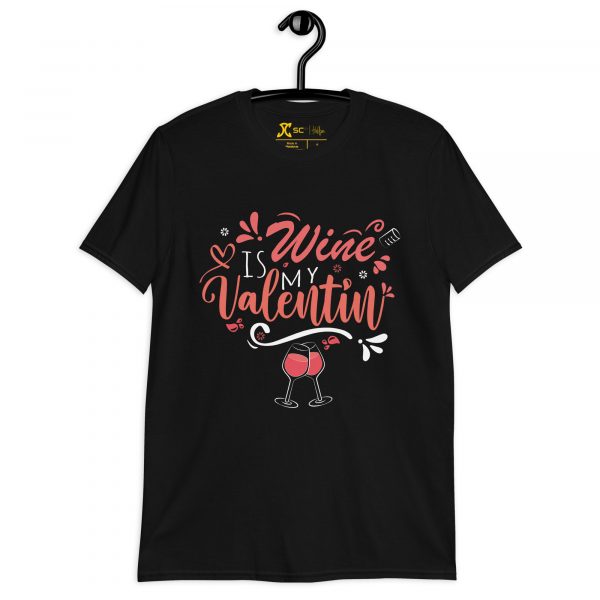 T-shirt Wine is My Valentine